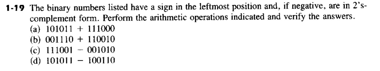 1 - 1 9 The binary numbers listed have a sign in