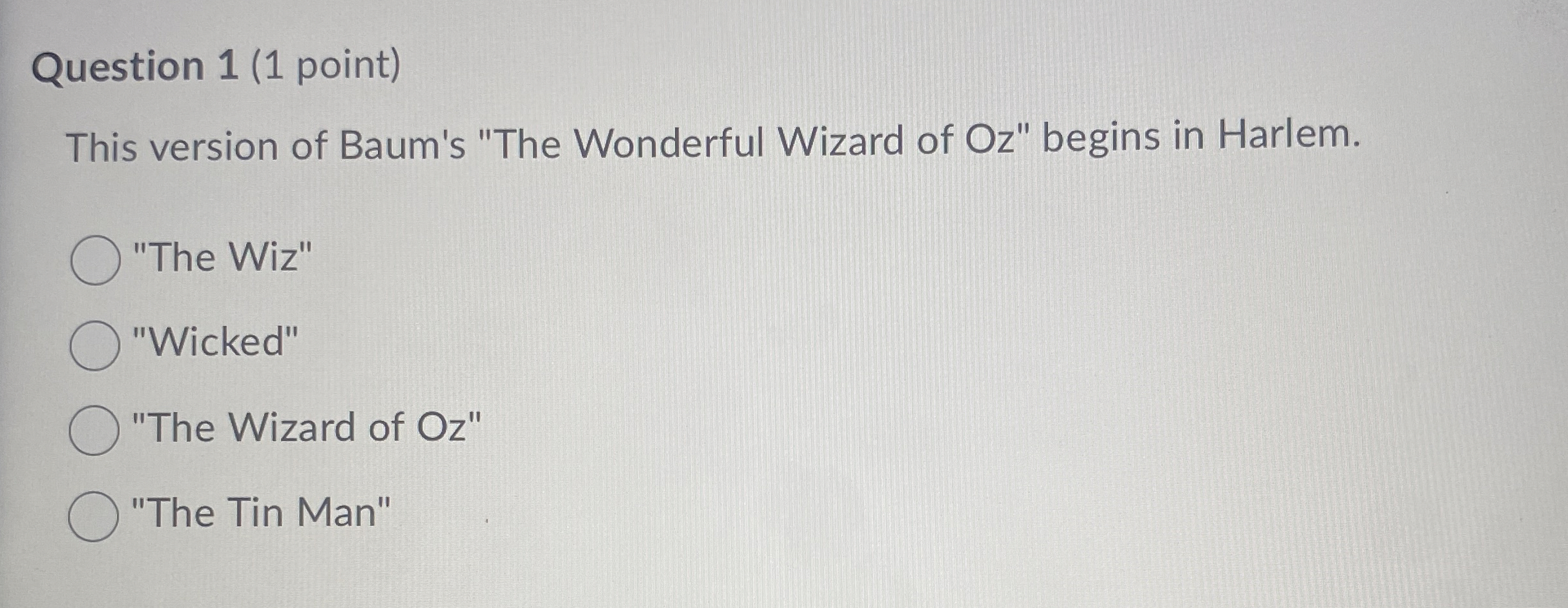 Question 1 ( 1 point ) This version of Baum's