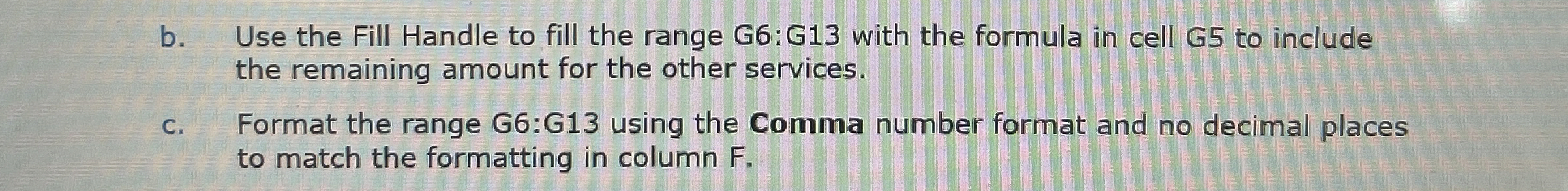 b . Use the Fill Handle to fill the range G 6 :G