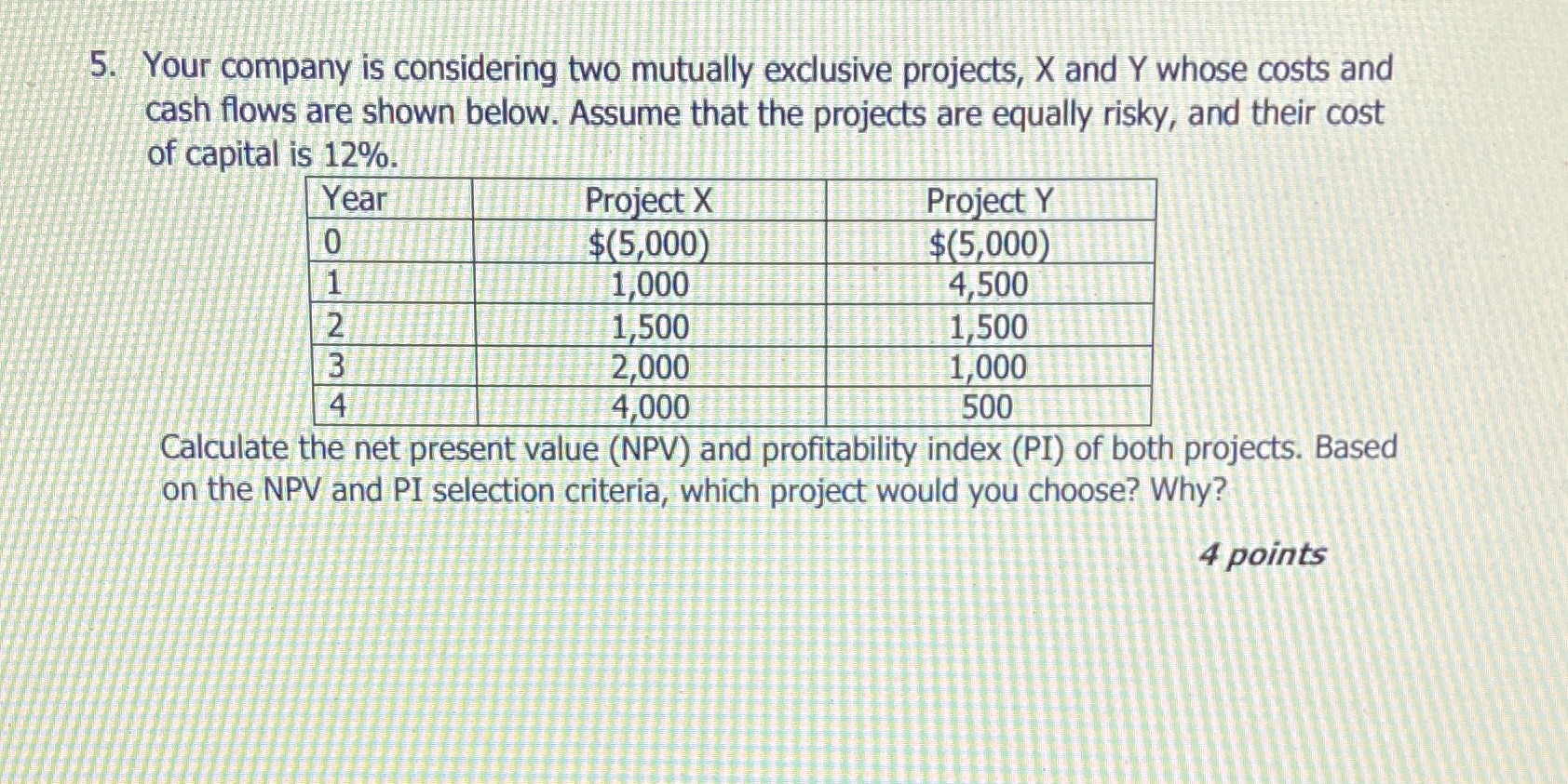 5./Your company is considering two mutually