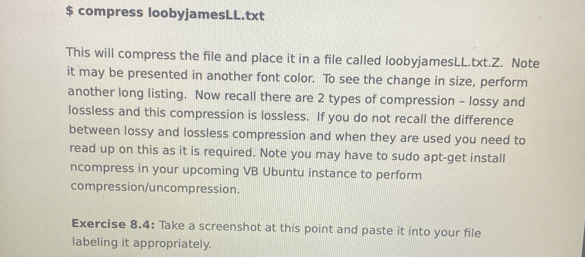 $ compress loobyjamesLL.txt This will compress