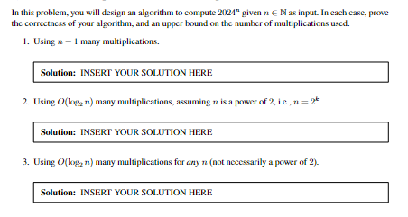 In this problem, you will design an algorithm to