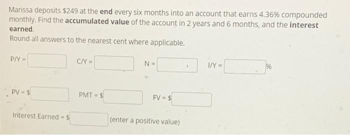 Marissa deposits $249 at the end every six months