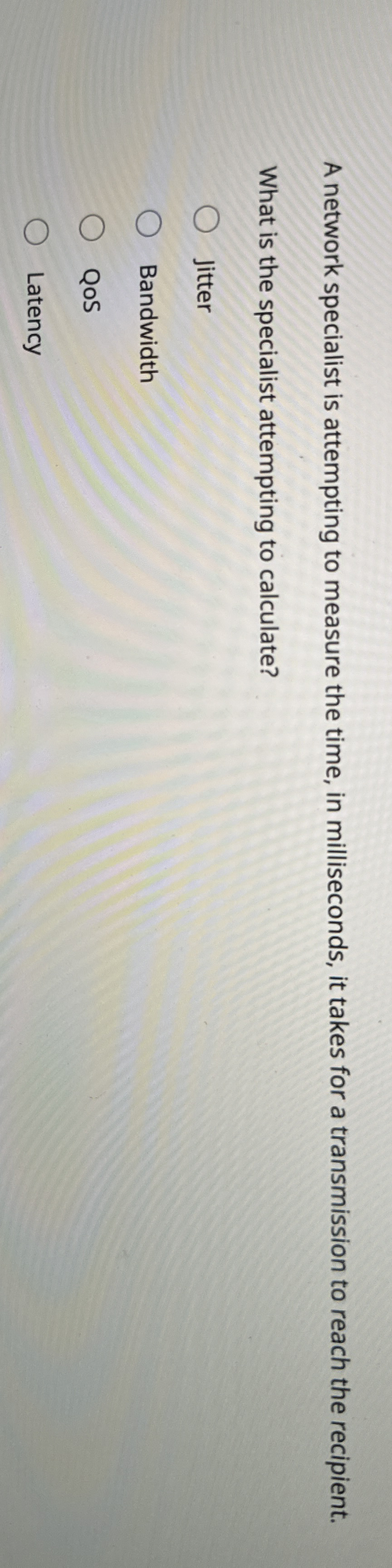 A network specialist is attempting to measure the