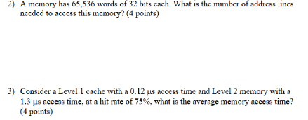 2 ) A memory has 6 5 , 5 3 6 words of 3 2 bits