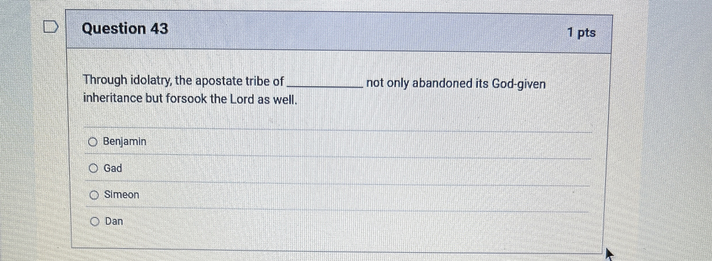 Question 4 3 Through idolatry, the apostate tribe