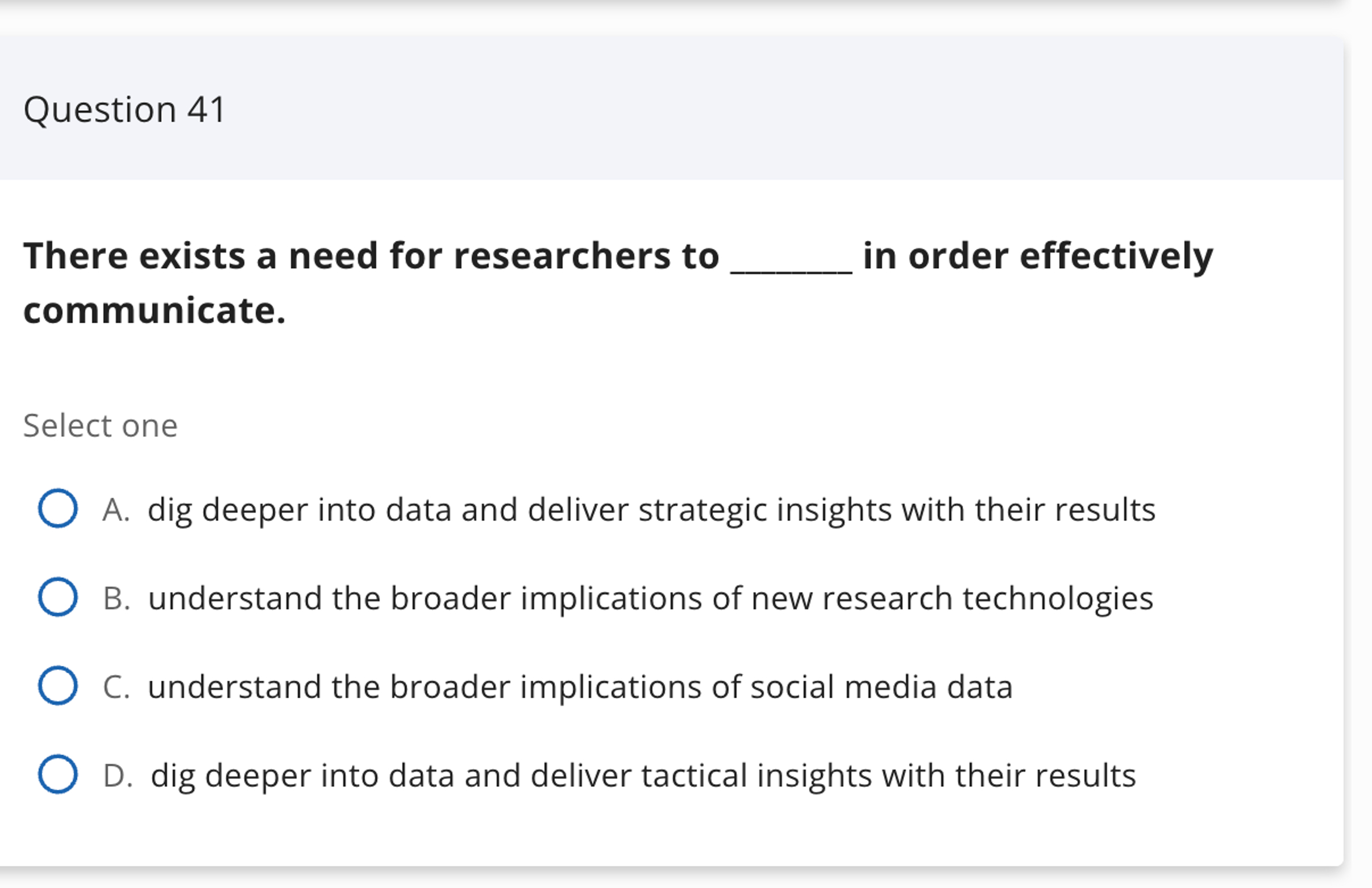Question 4 1 There exists a need for researchers