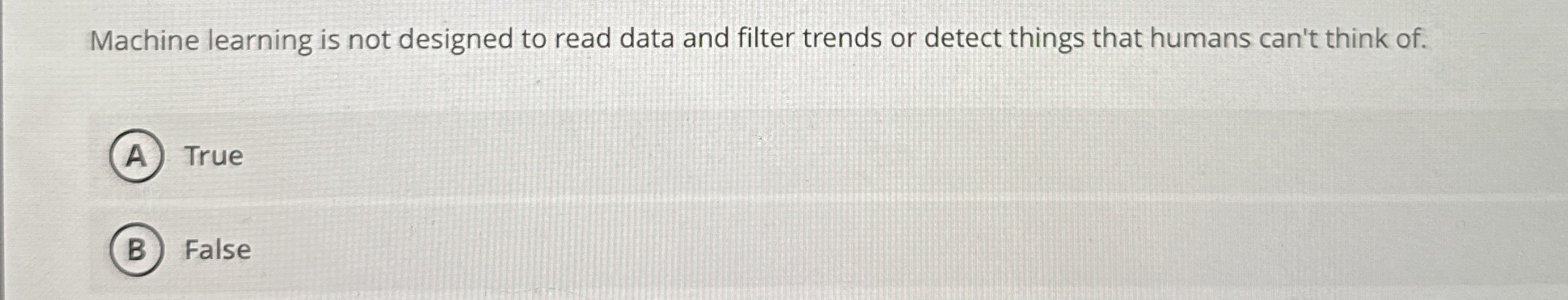 Machine learning is not designed to read data and