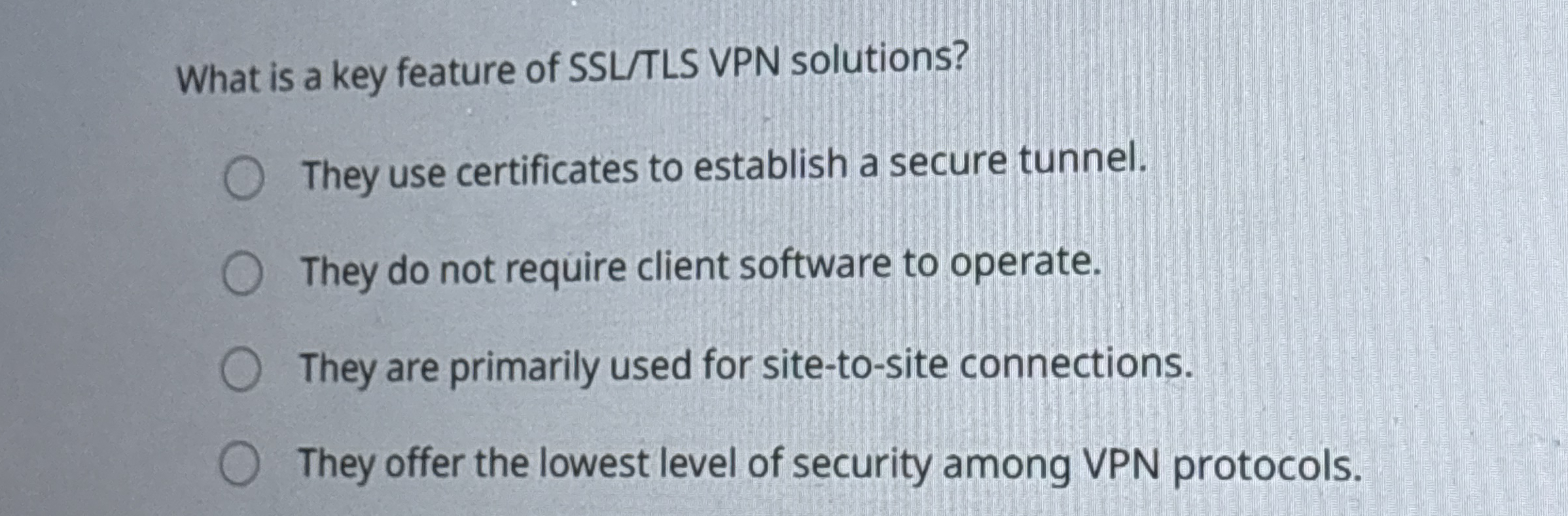 What is a key feature of SSLTLS VPN solutions?