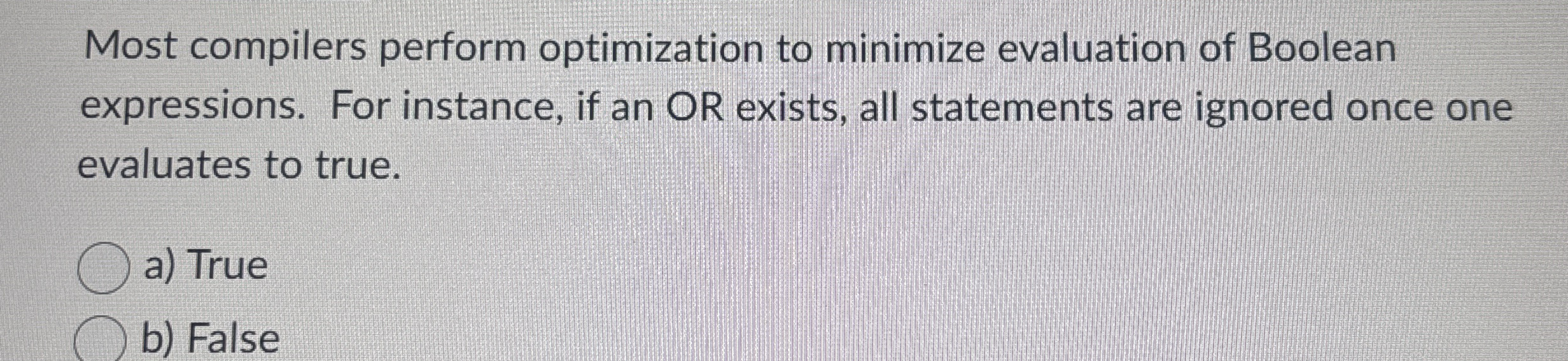 Most compilers perform optimization to minimize
