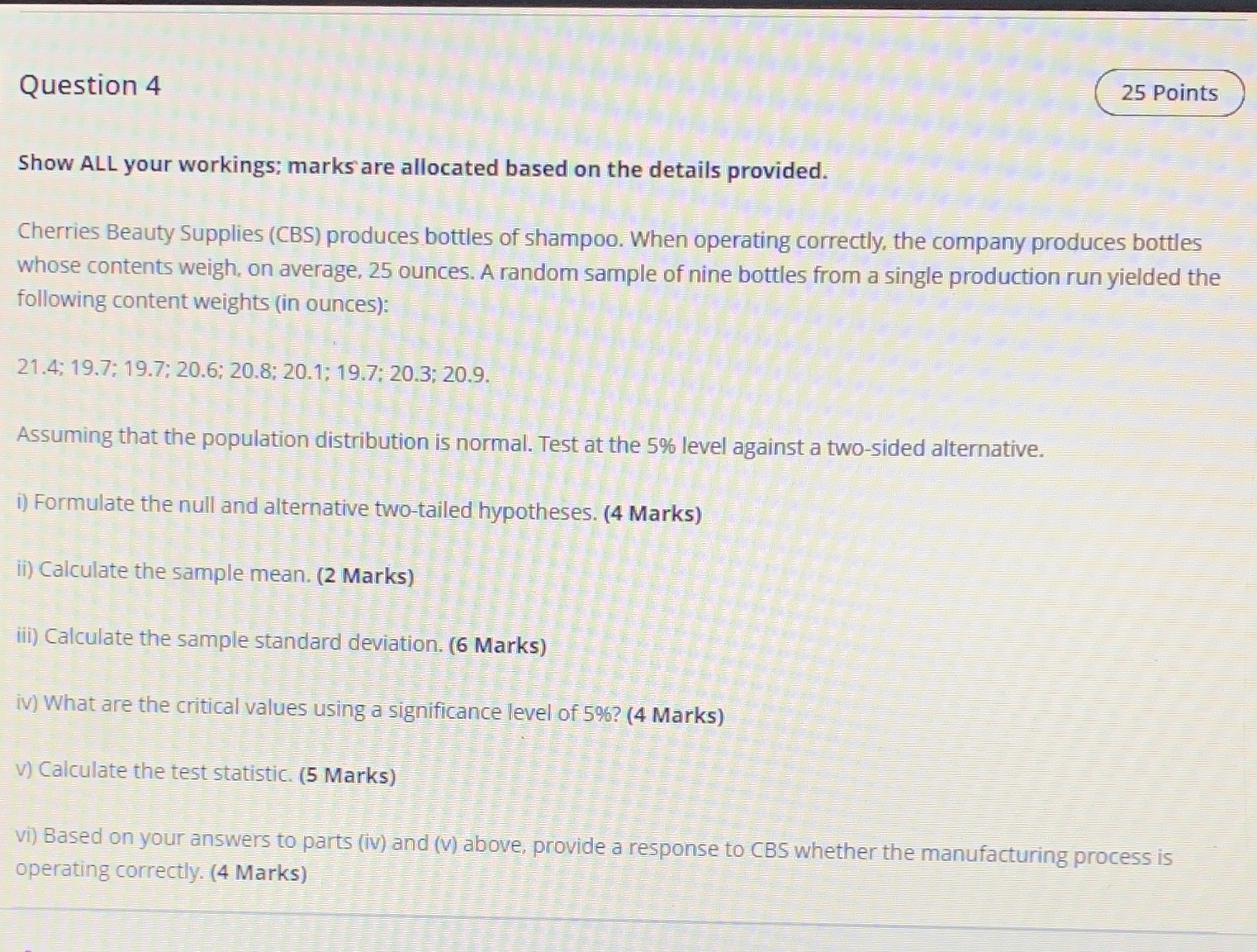 Question 4 25 Points Show ALL your workings;