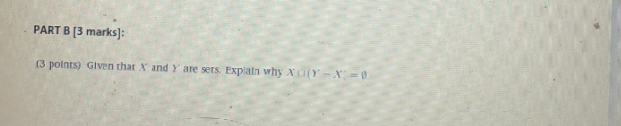 PART B [ 3 marks ] : ( 3 points ) Given that x