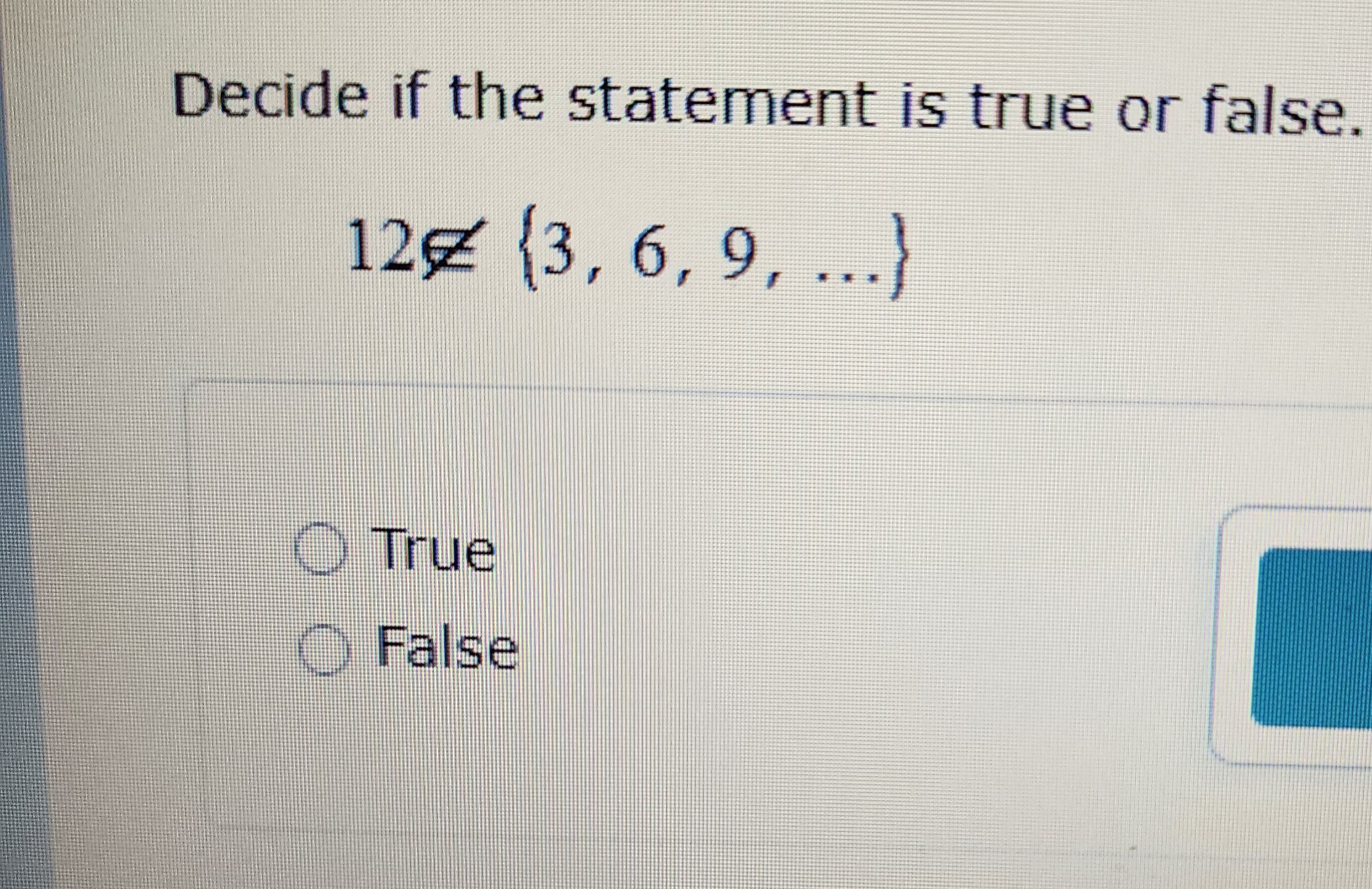 Decide if the statement is true or false. 1 2 { 3