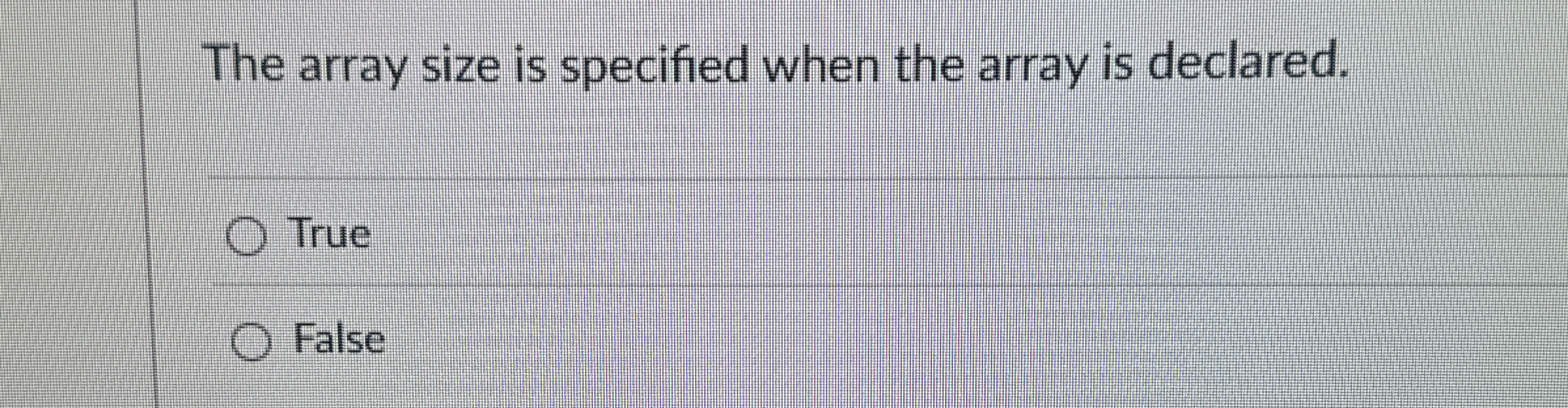 The array size is specified when the array is