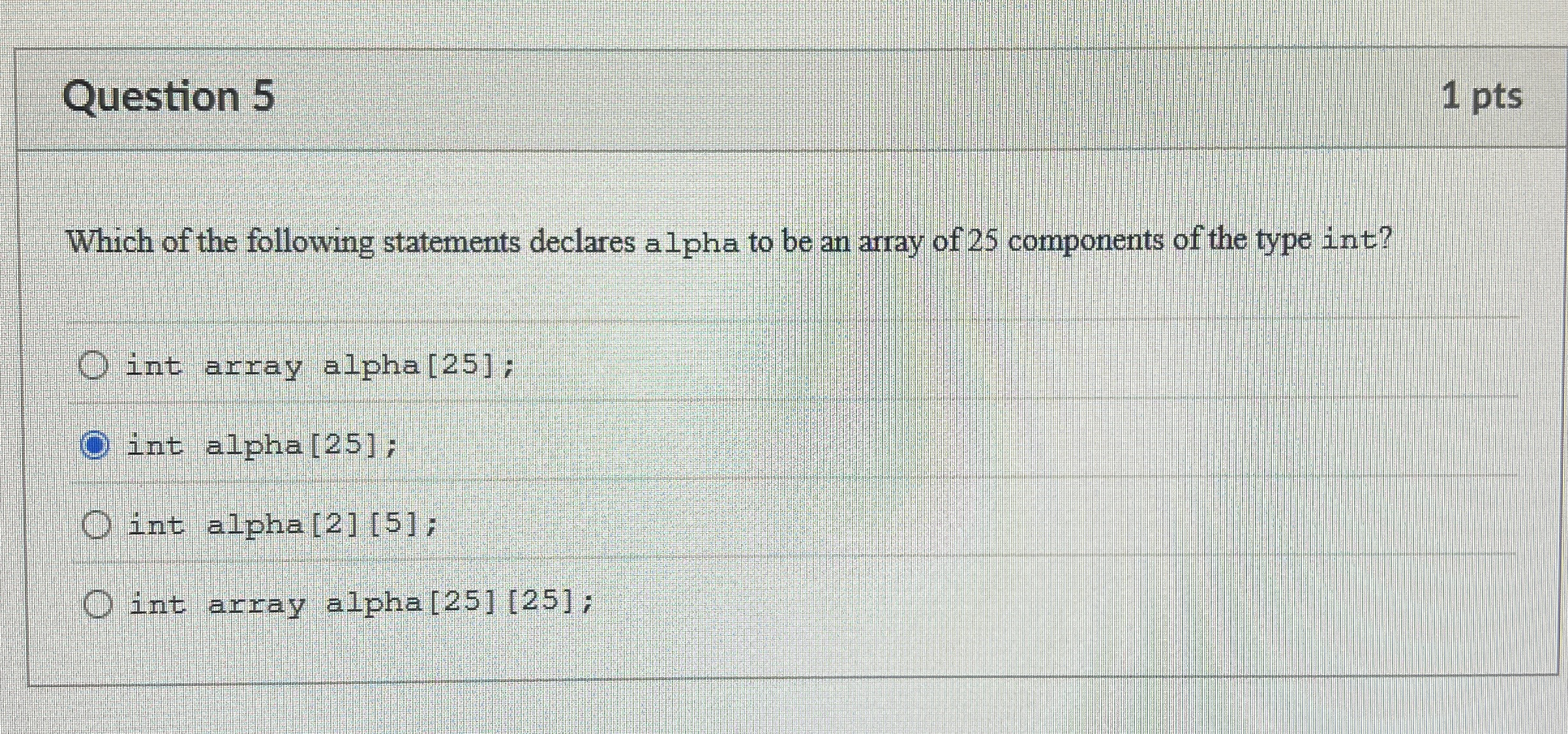 Question 5 1 pts Which of the following