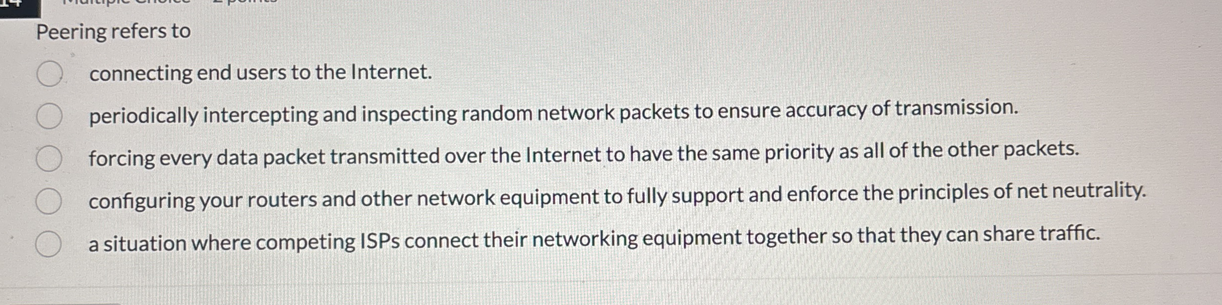 Peering refers to connecting end users to the