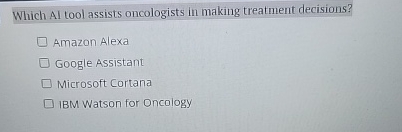 Which Al tool assists oncologists in making