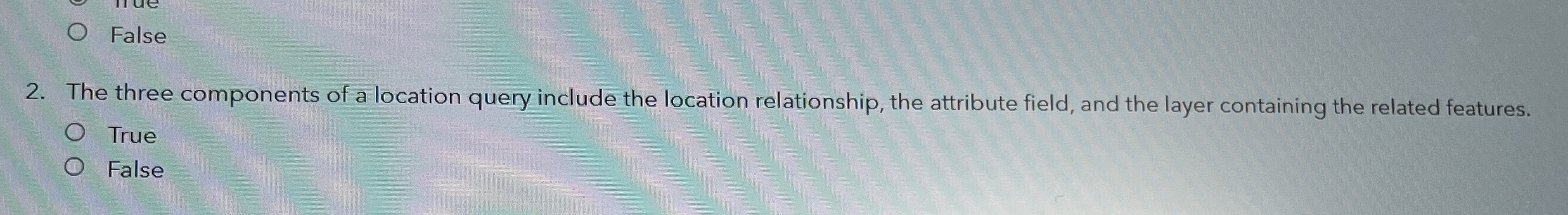 The three components of a location query include