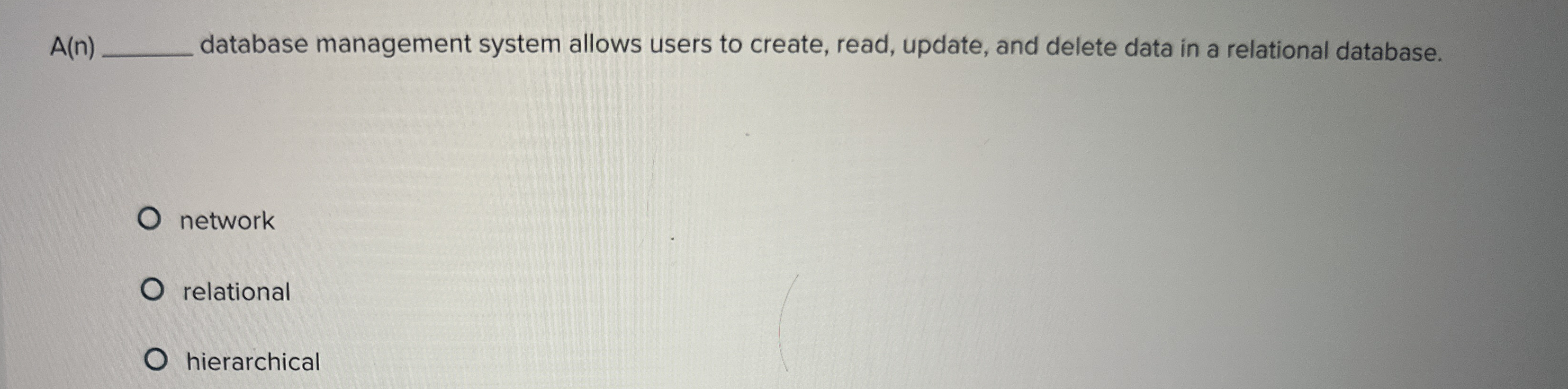 A ( n ) database management system allows users
