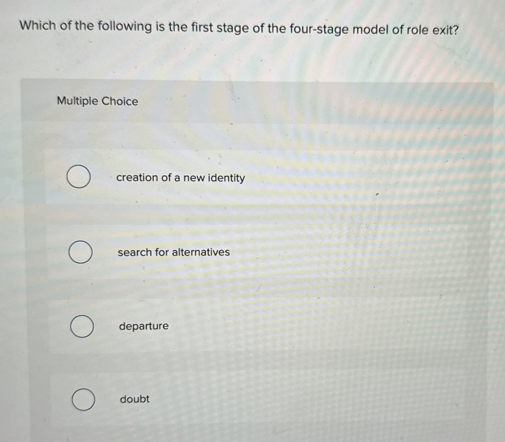 Which of the following is the first stage of the
