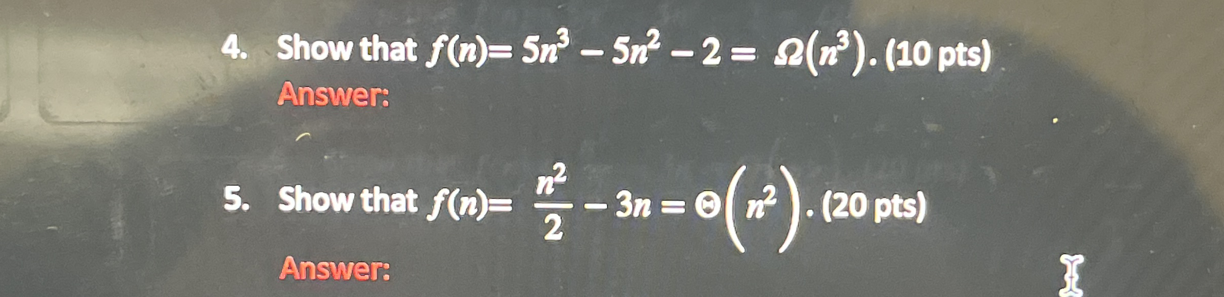 Show that f ( n ) = 5 n 3 - 5 n 2 - 2 = Q ( n 3 )