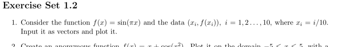 Using Matlab: Consider the function f ( x ) = s i