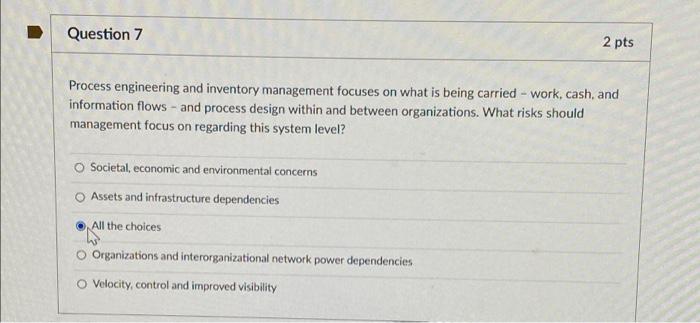 Question 7 2 pts Process engineering and