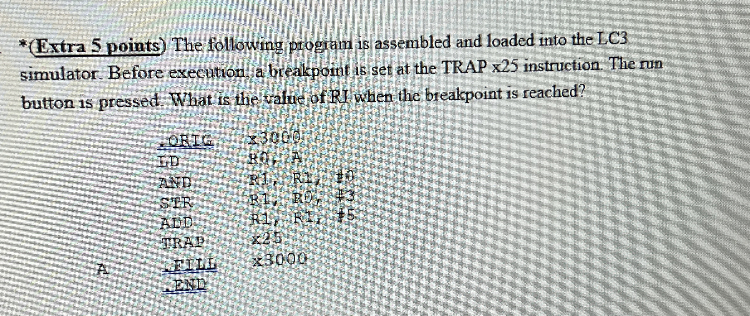 ( Extra 5 points ) The following program is