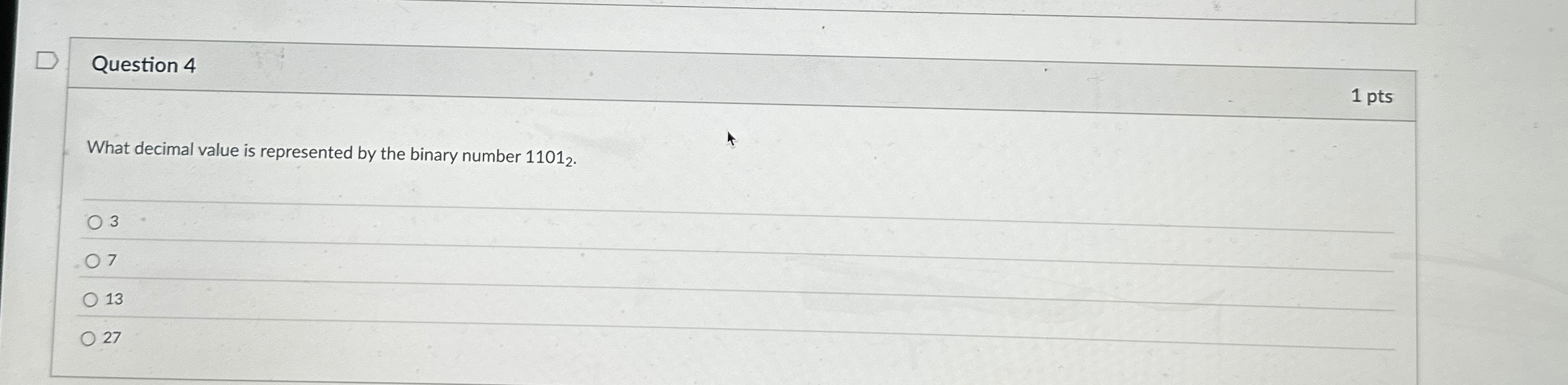 Question 4 1 pts What decimal value is