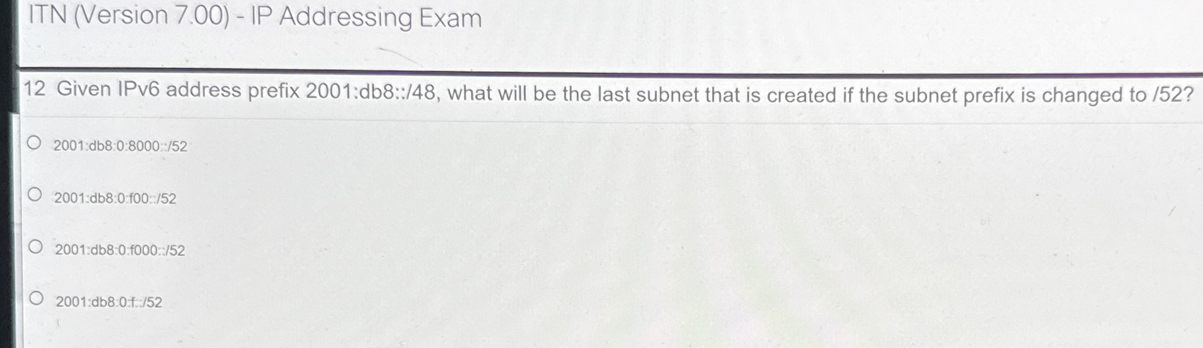 ITN ( Version 7 . 0 0 ) - IP Addressing Exam 1 2