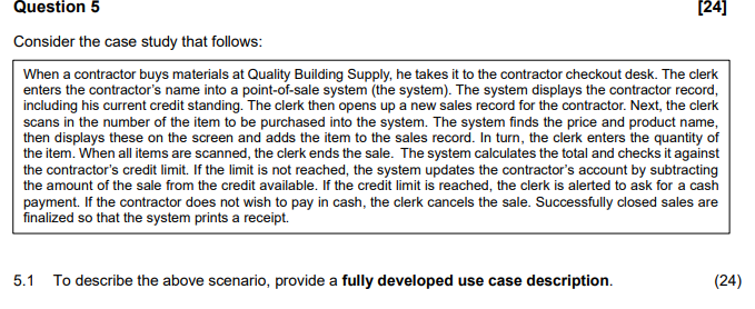 Question 5 Consider the case study that follows: