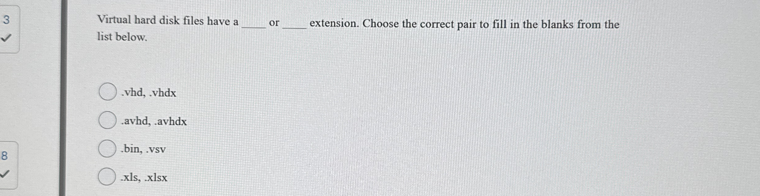 3 Virtual hard disk files have a q , or