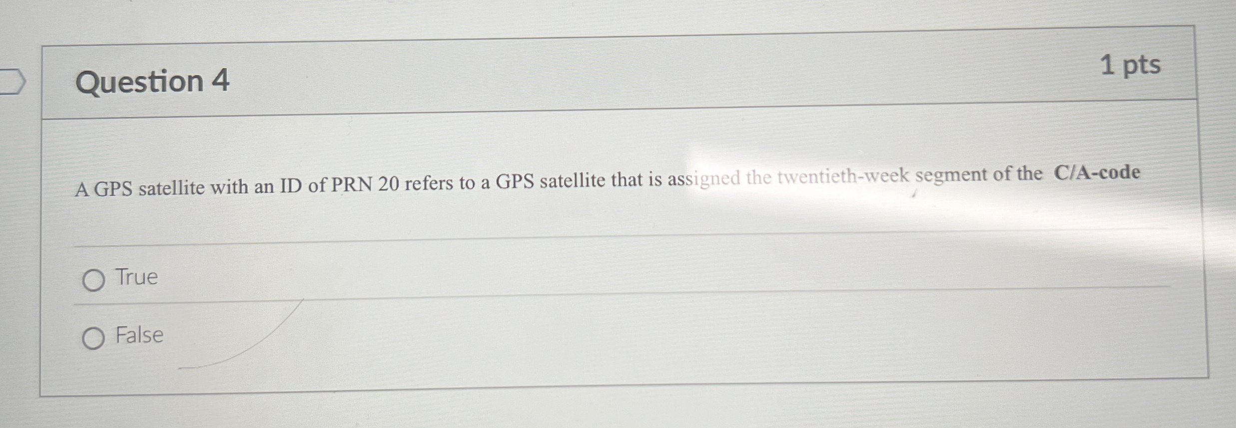 Question 4 A GPS satellite with an ID of PRN 2 0