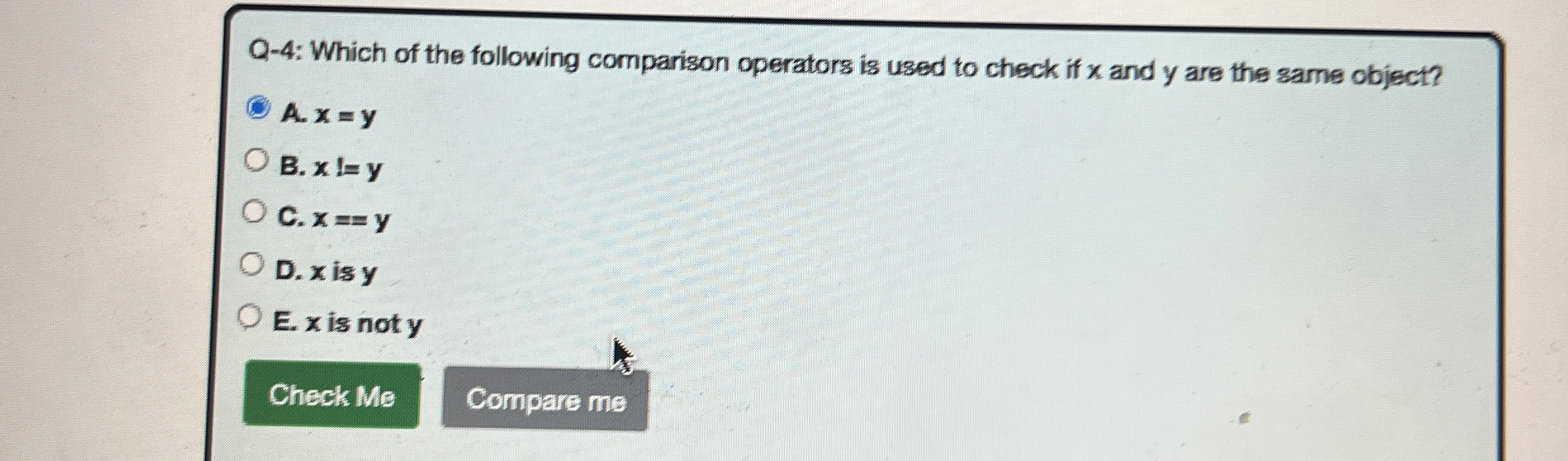 Q - 4 : Which of the following comparison