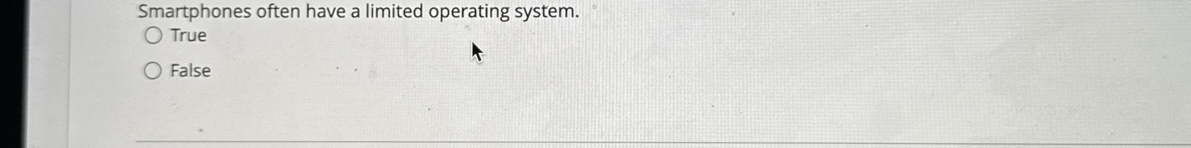 Smartphones often have a limited operating