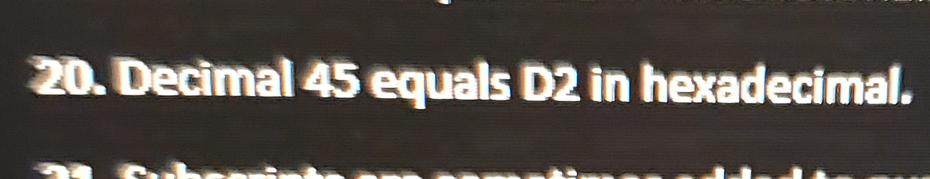 Decimal 4 5 equals D 2 in hexadecimal.