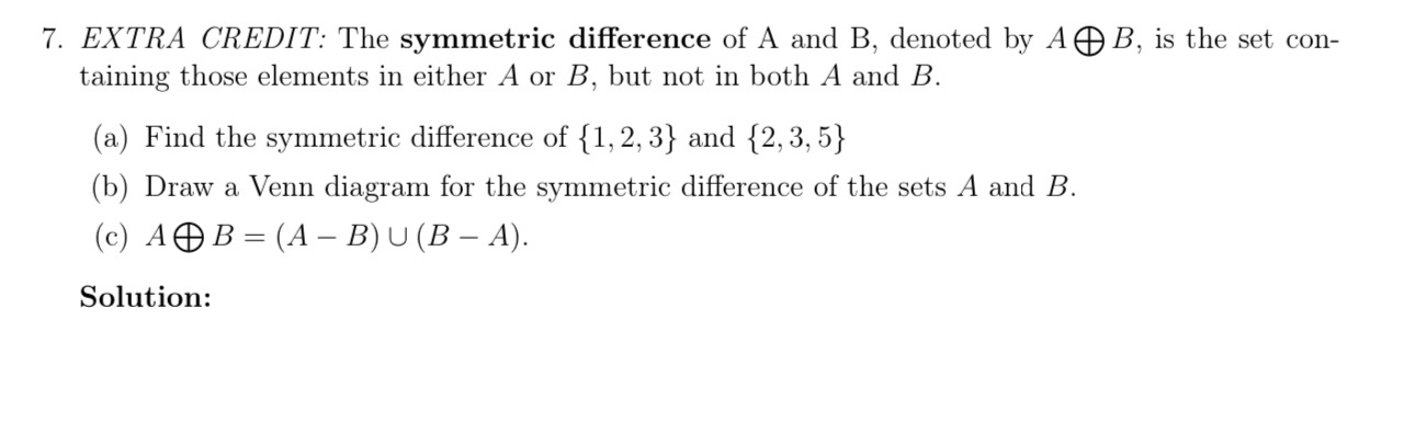 EXTRA CREDIT: The symmetric difference of A and B