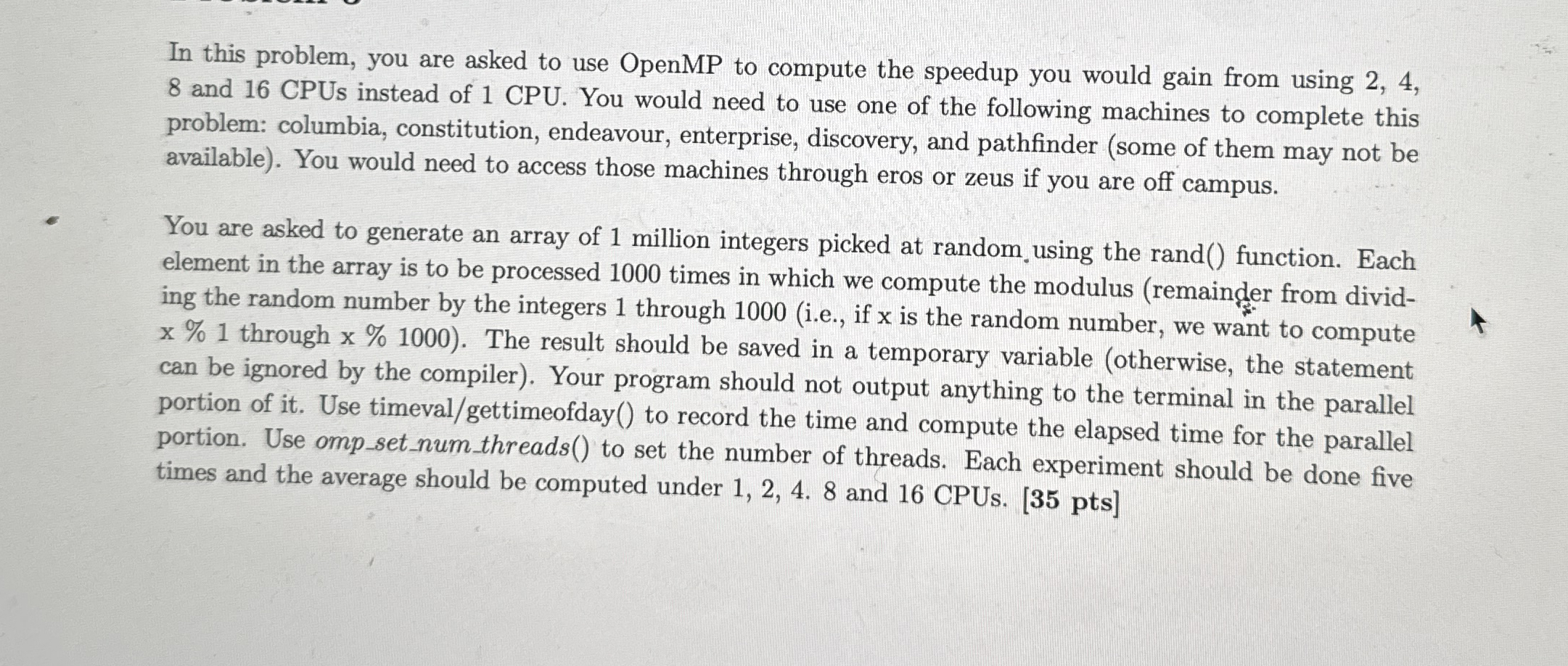 In this problem, you are asked to use OpenMP to