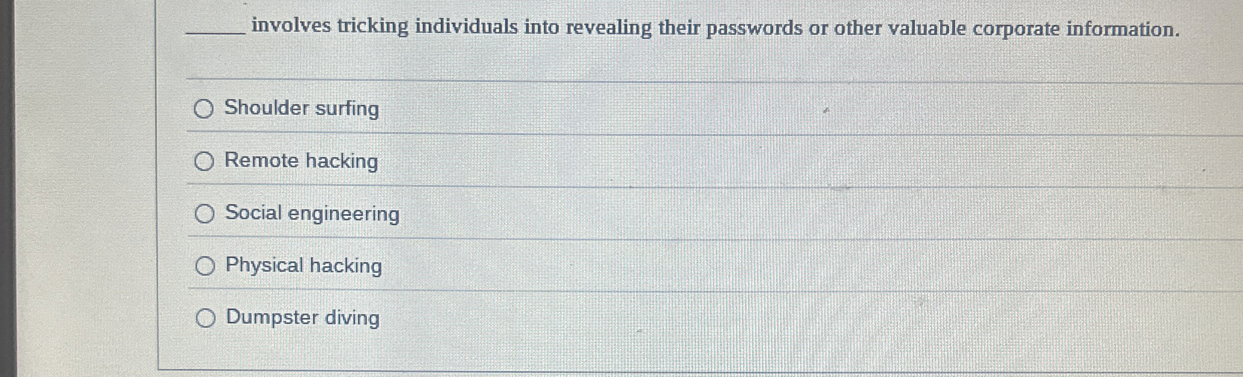 q , involves tricking individuals into revealing