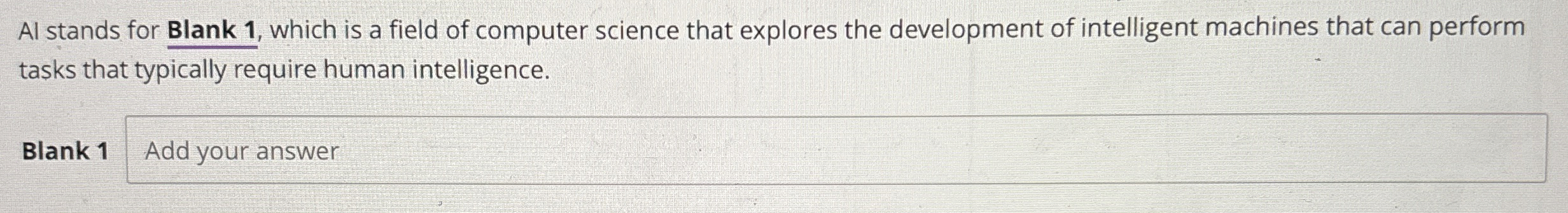 Al stands for Blank 1 , which is a field of