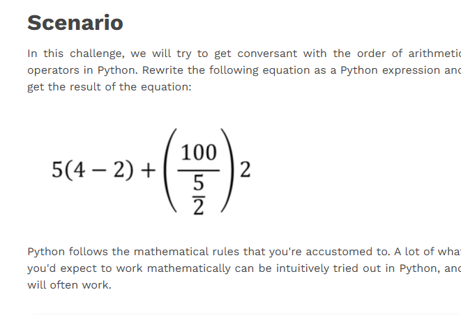 Python follows the mathematical rules that you're