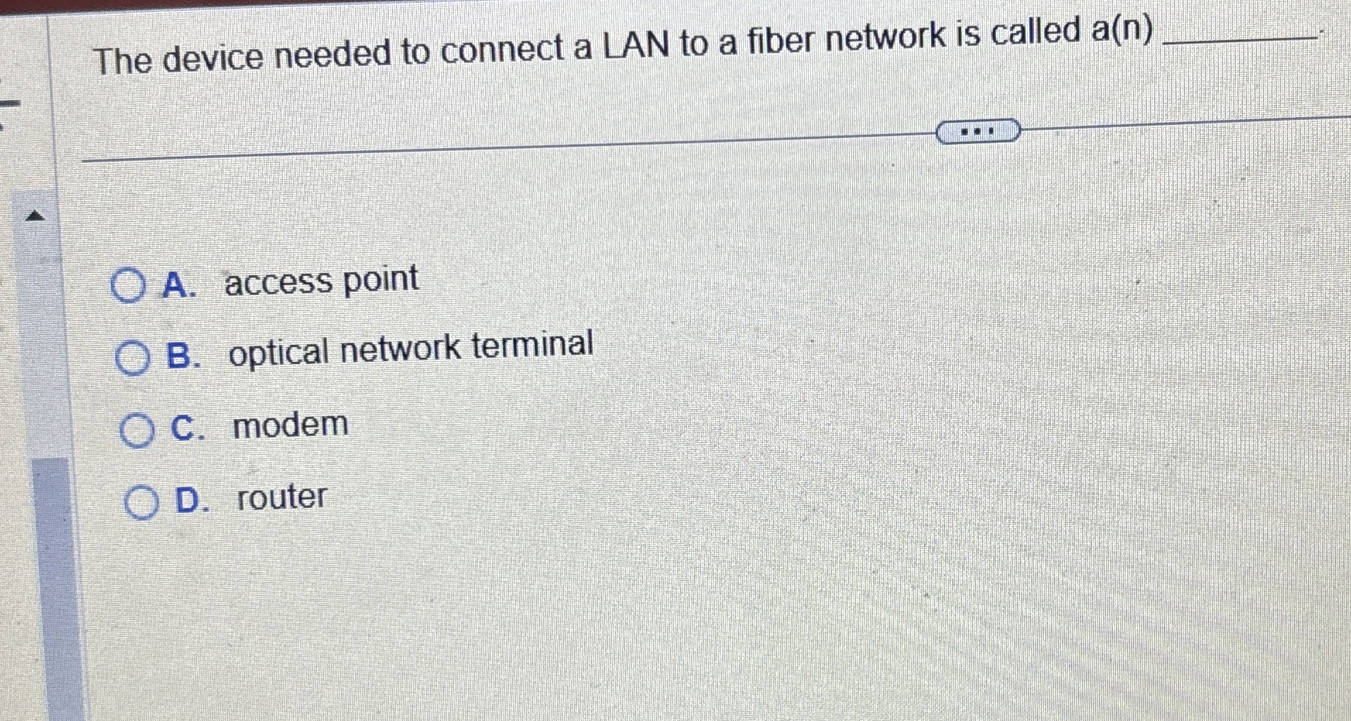 The device needed to connect a LAN to a fiber