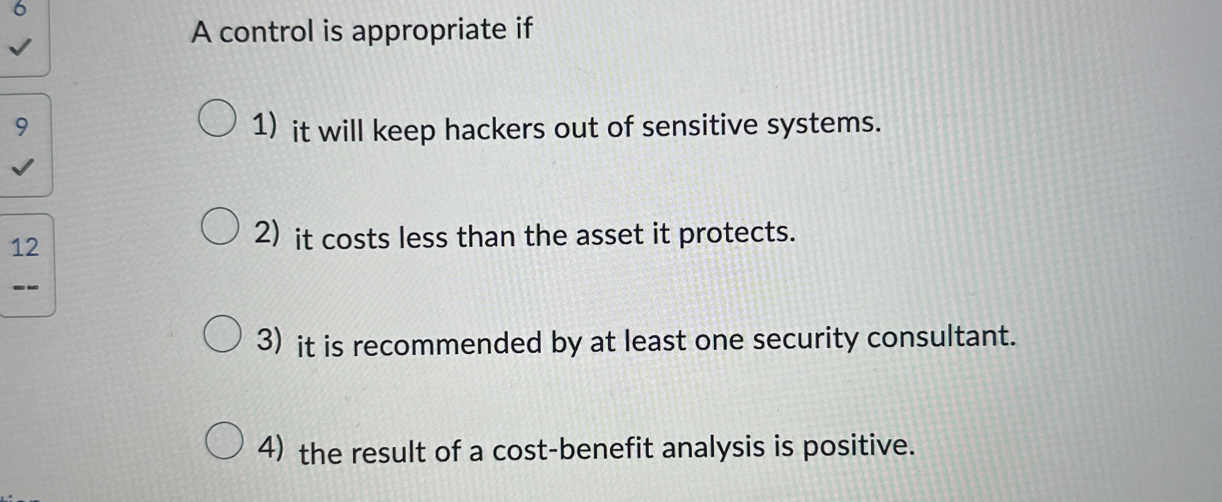 A control is appropriate if it will keep hackers