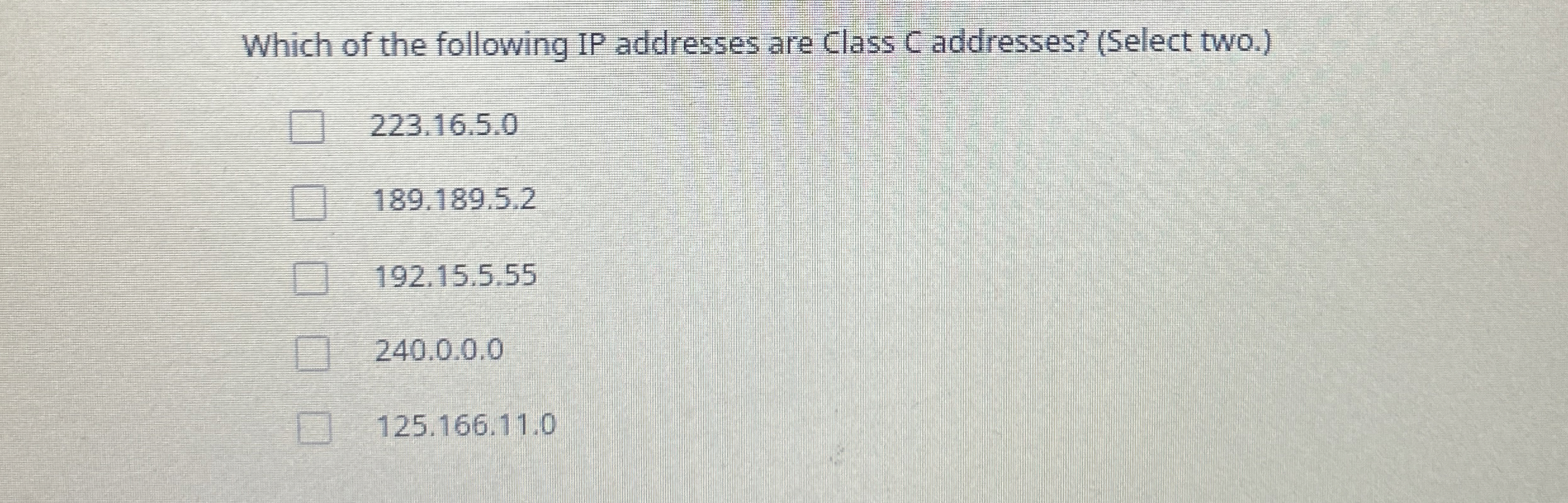 Which of the following IP addresses are Class C