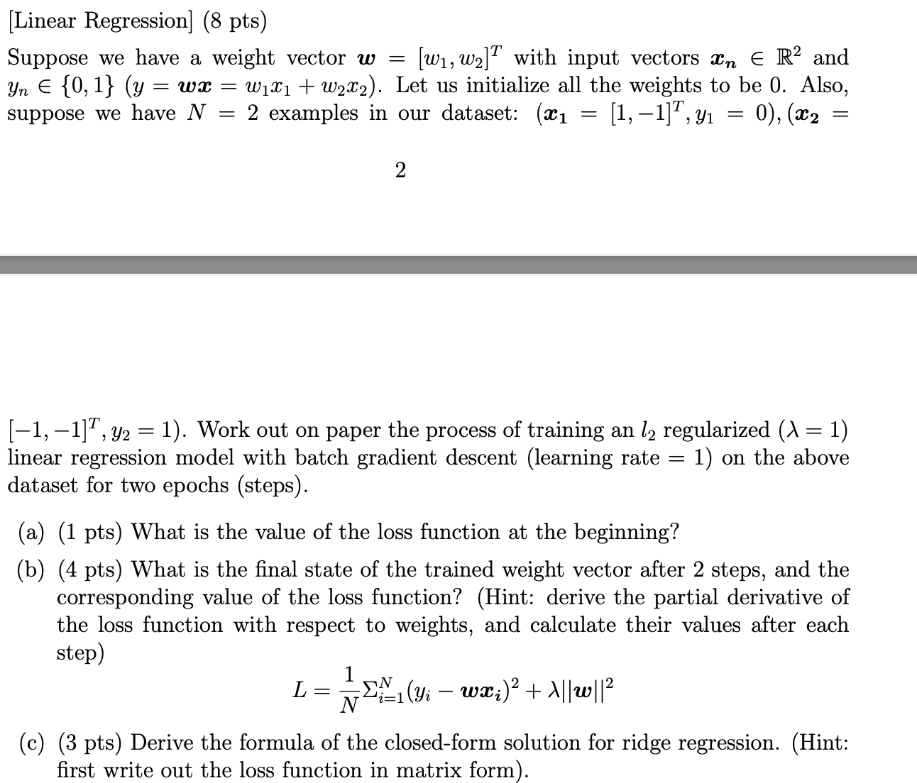 [ Linear Regression ] ( 8 pts ) Suppose we have a