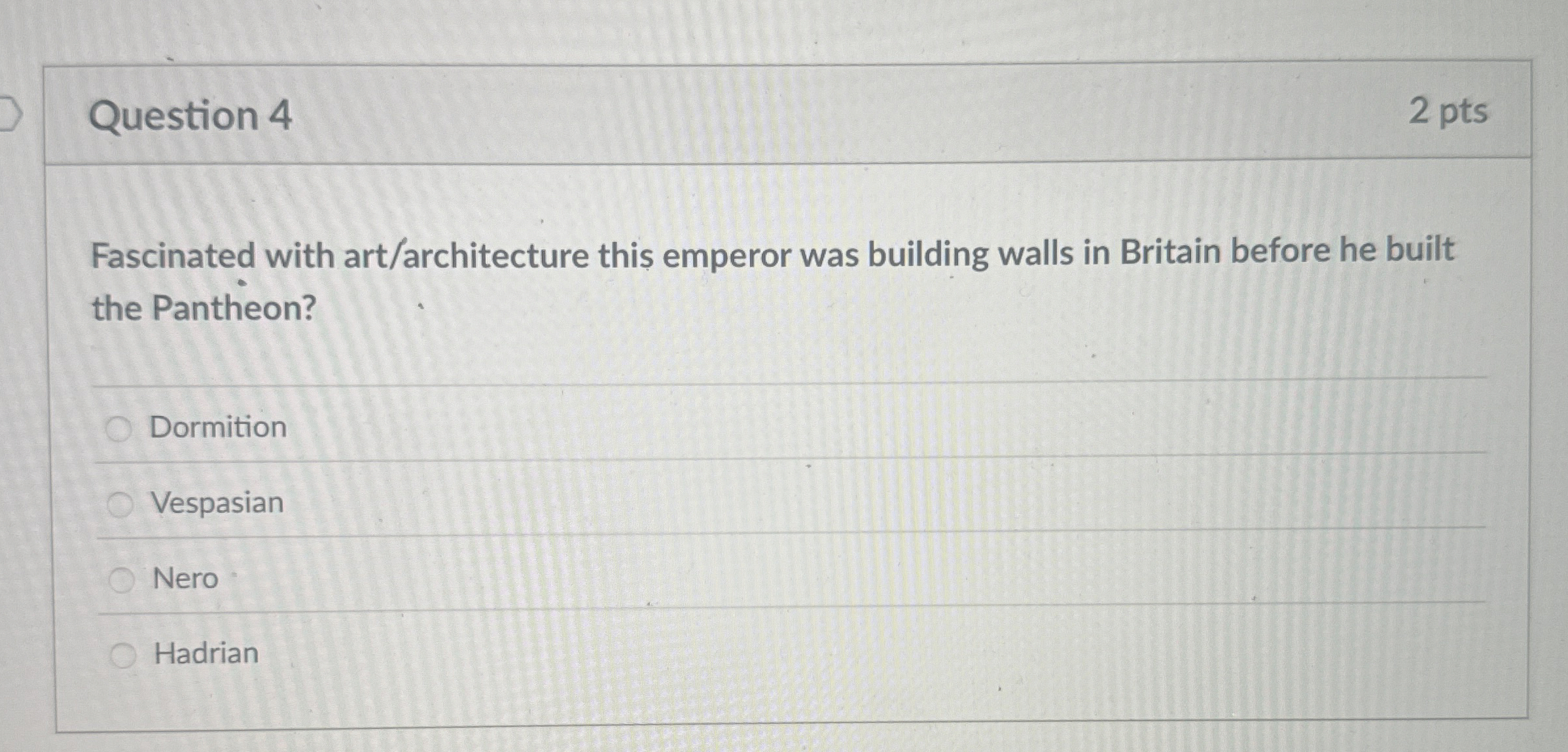Question 4 2 pts Fascinated with art /