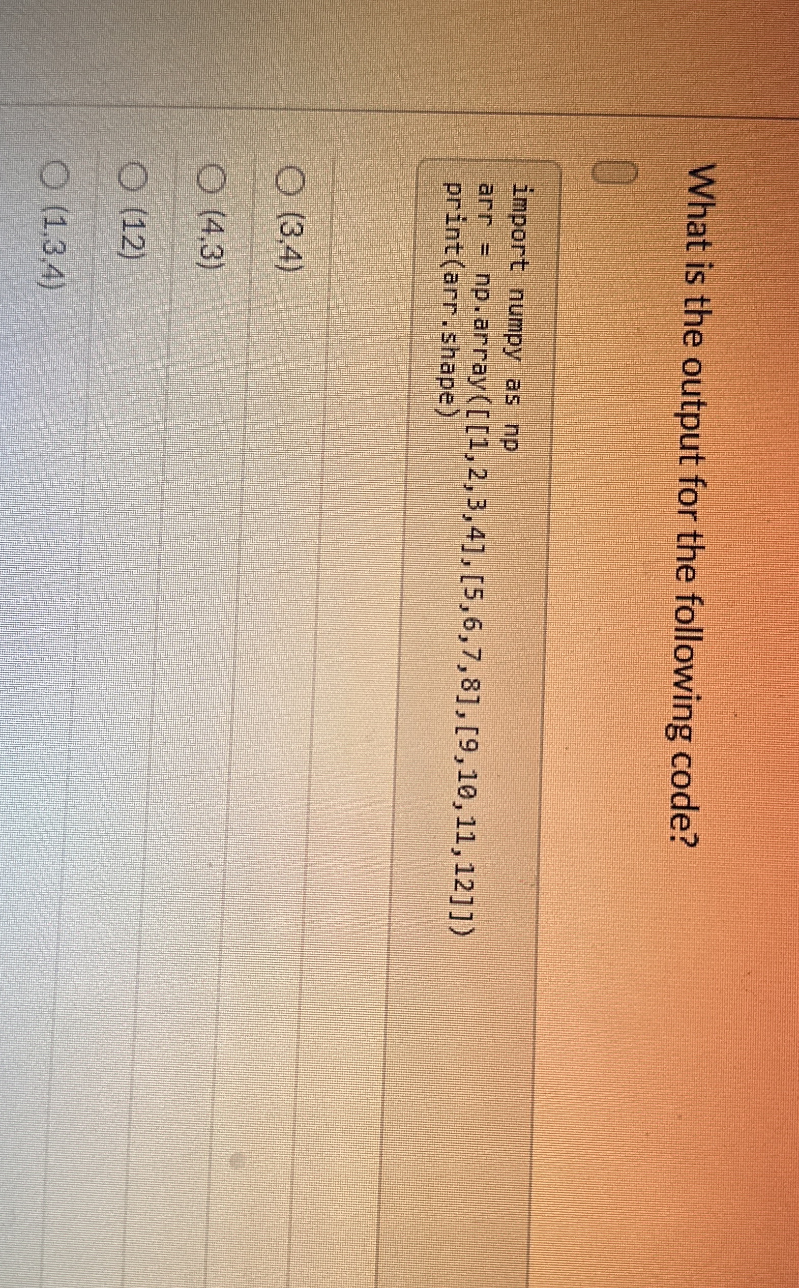 What is the output for the following code? import