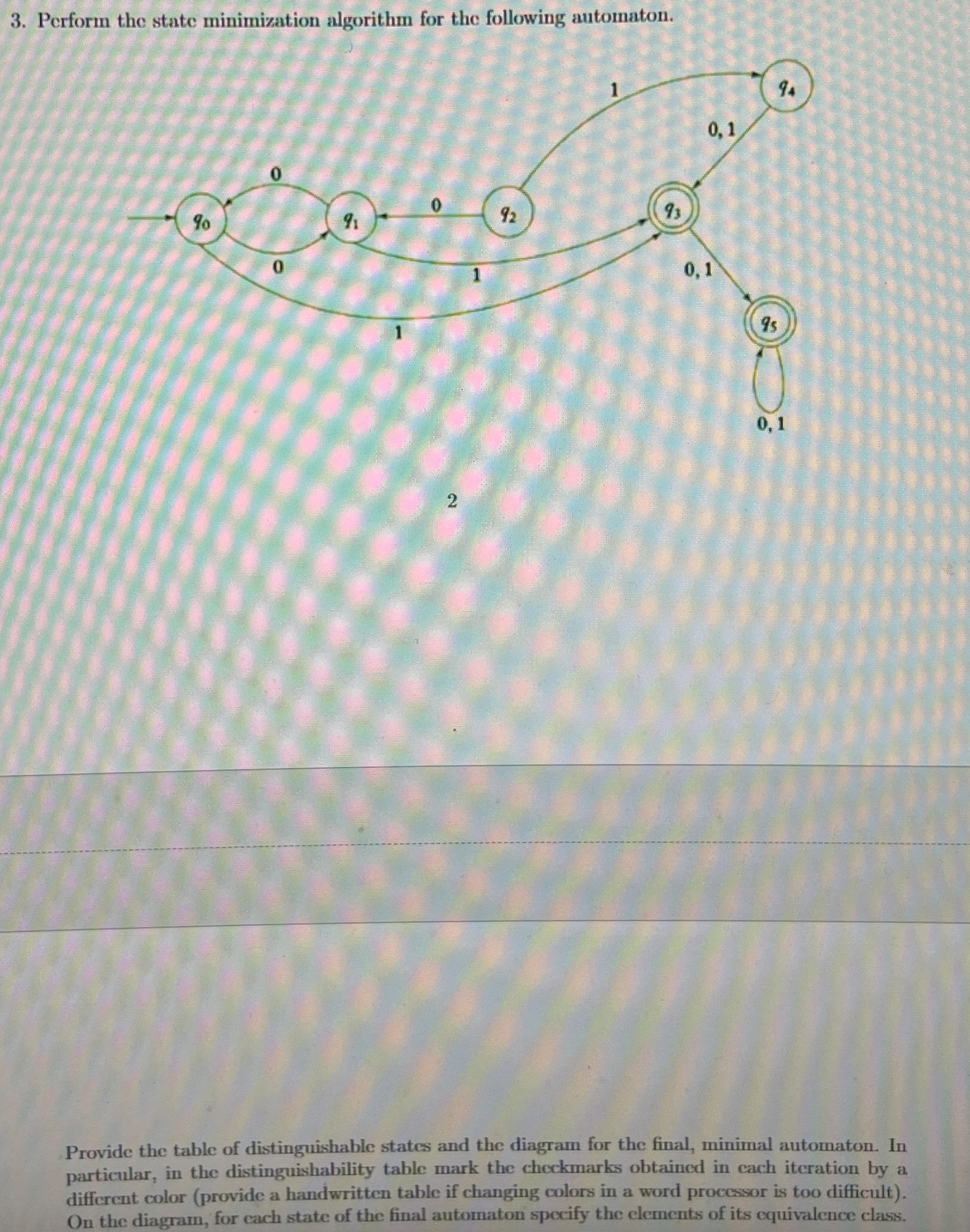 Perform the state minimization algorithm for the