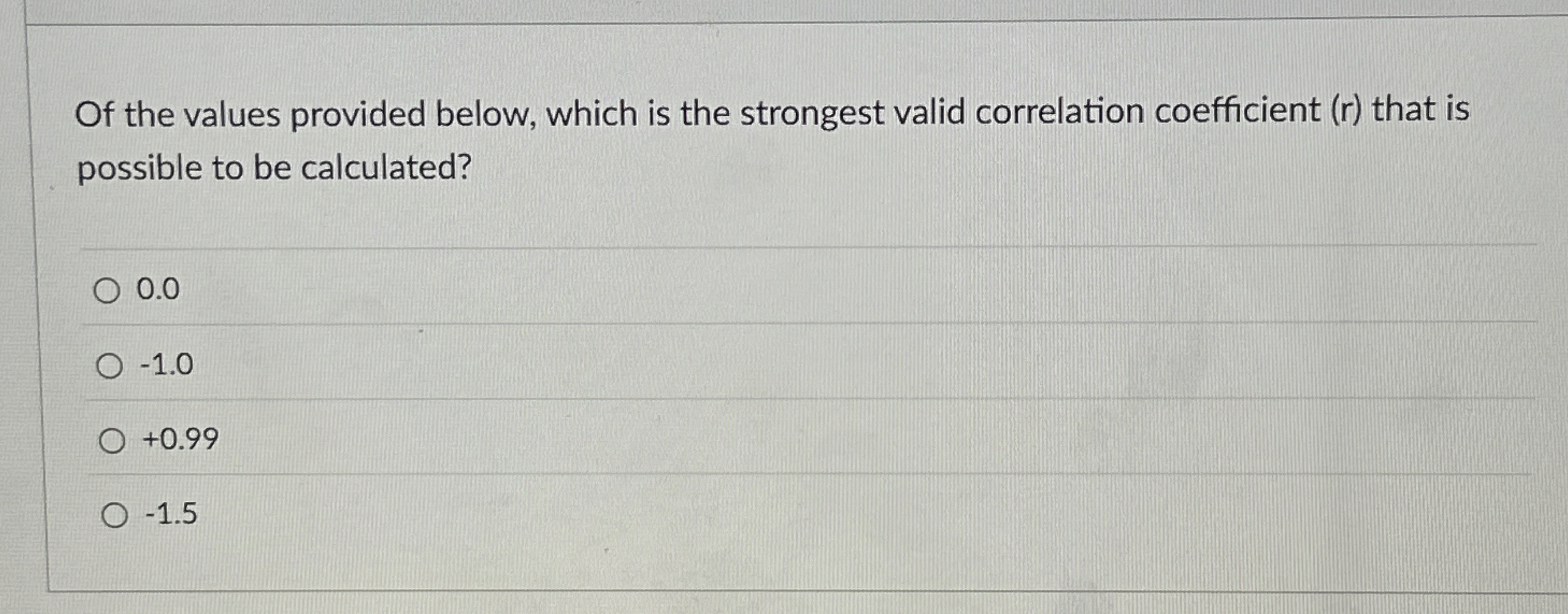 Of the values provided below, which is the