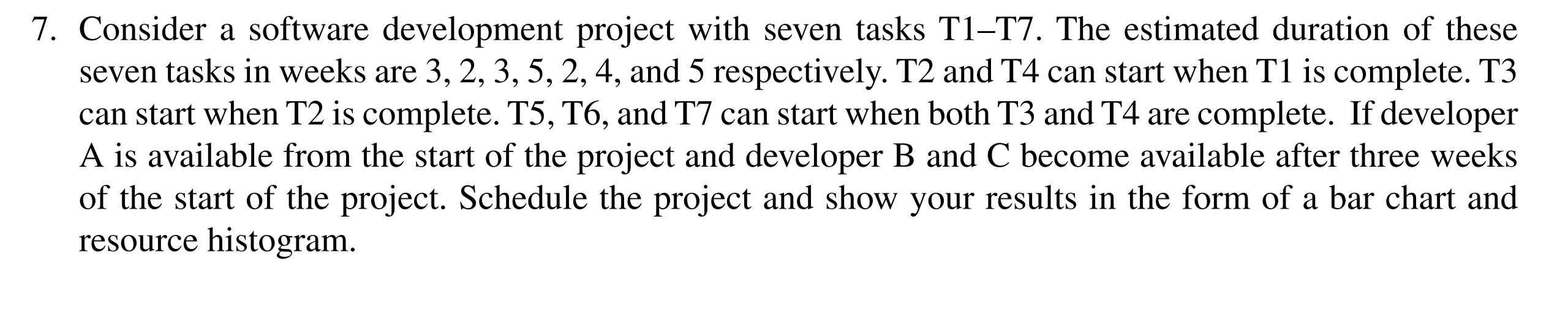 Consider a software development project with